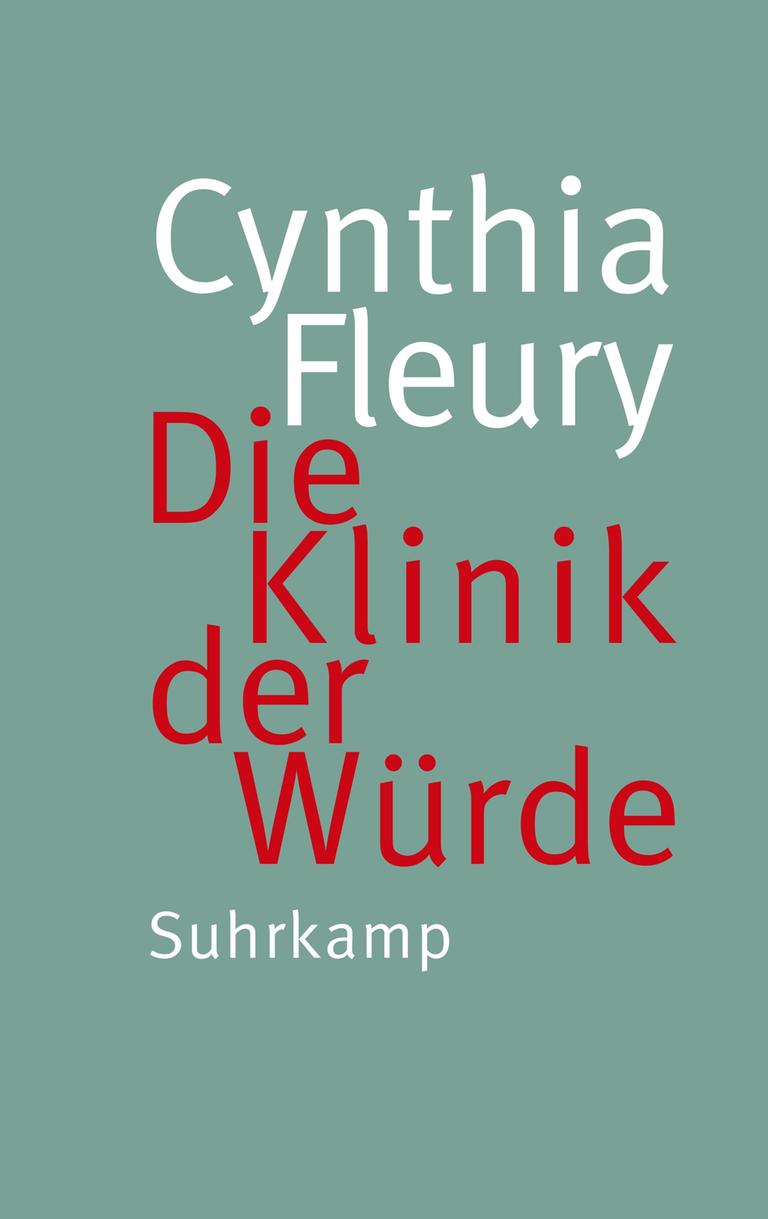 Buchcover: Cynthia Fleury: Die Klinik der Würde (rote Schrift auf grünem Grund).