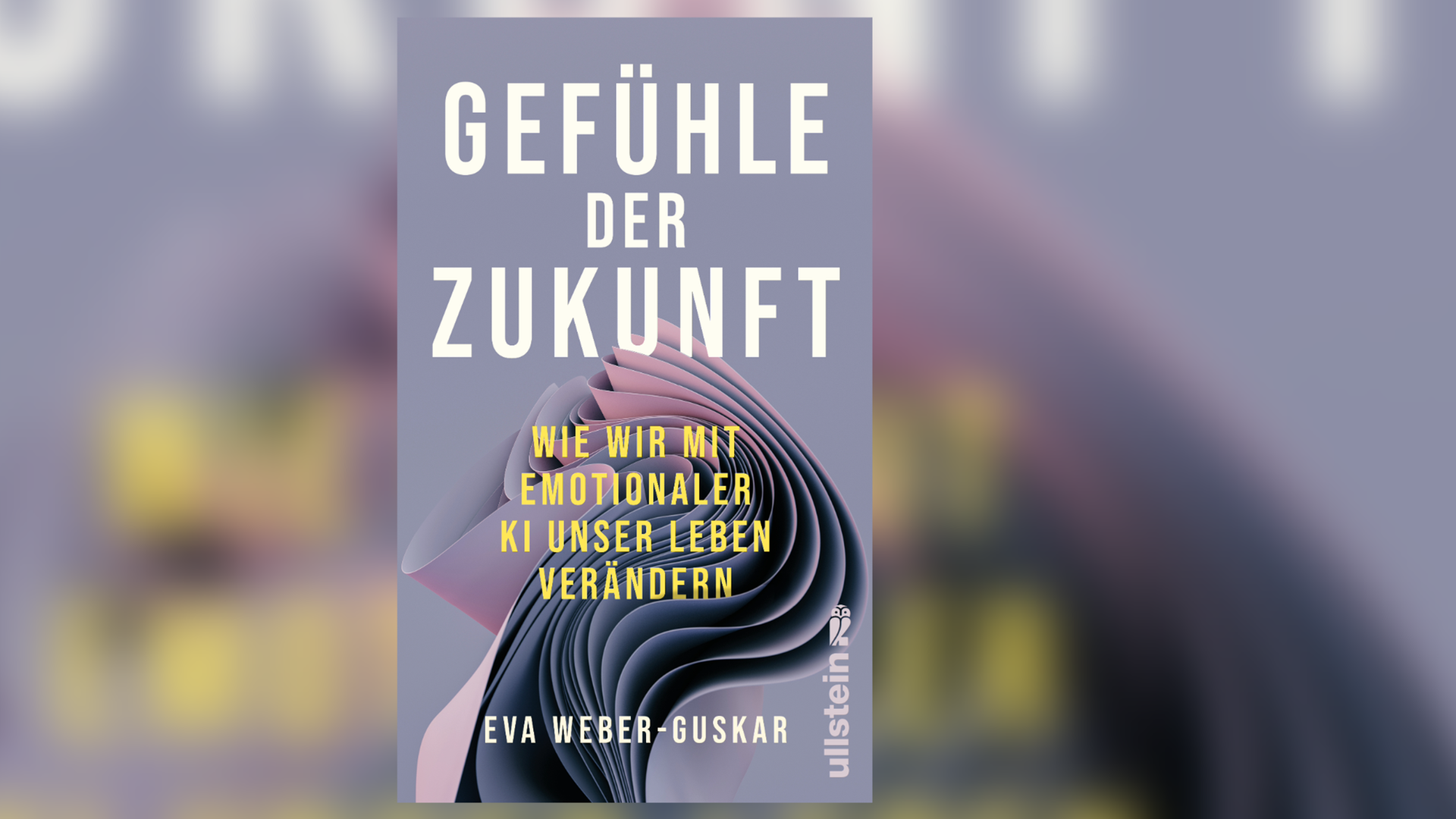 Das Cover des Buches „Gefühle der Zukunft. Wie wir mit emotionaler KI unser Leben verändern“ von Eva Weber-Guskar.