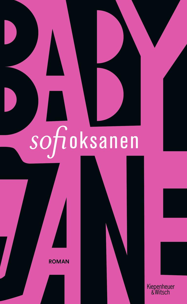 Sofi Oksanen: „Baby Jane“. Das Cover besteht aus schwarzen und pinken Buchstaben, die den Titel des Buchs wiedergeben.