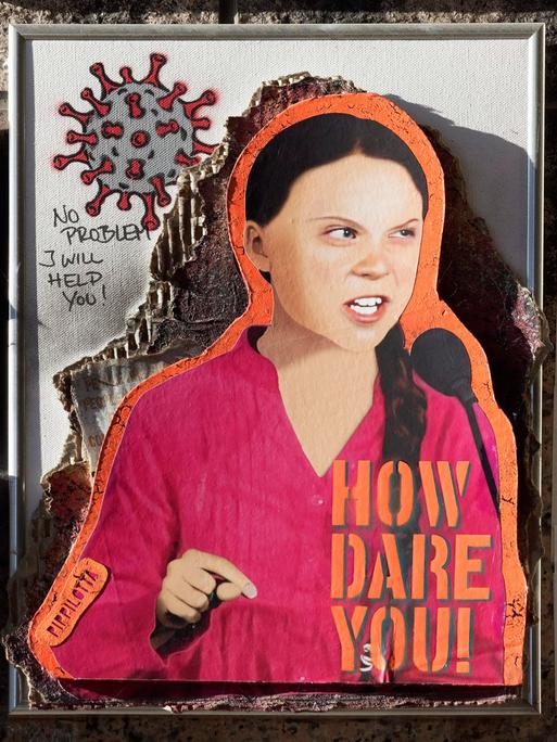 Kunst-Collage mit Porträt von Greta Thunberg und dem Schriftzug "How dare you".