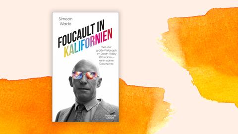 Cover-Collage von Simeon Wade: „Foucault in Kalifornien" vor Aquarell-Hintergrund