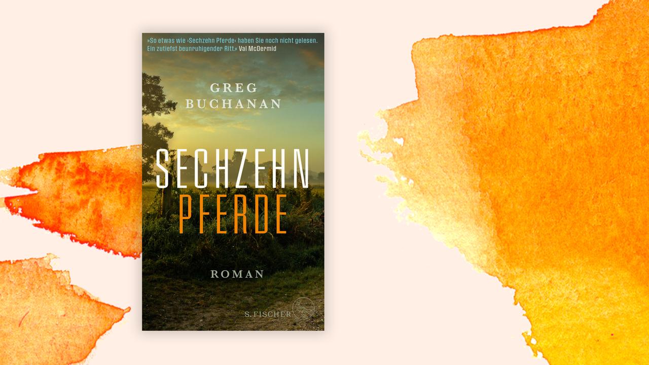 Das Cover des Krimis von Greg Buchanan, "Sechzehn Pferde", auf orange-weißem Hintergrund. Auf einer Landschaftsansicht mit einem Baum am linken Rand stehen der Autorenname und der Titel. Das Buch findet sich auf der Krimibestenliste von Deutschlandfunk Kultur.