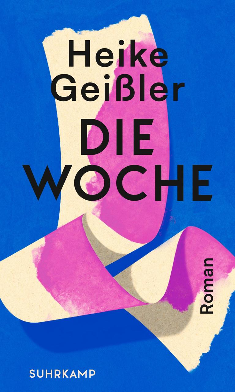 Heike Geißler: „Die Woche“
