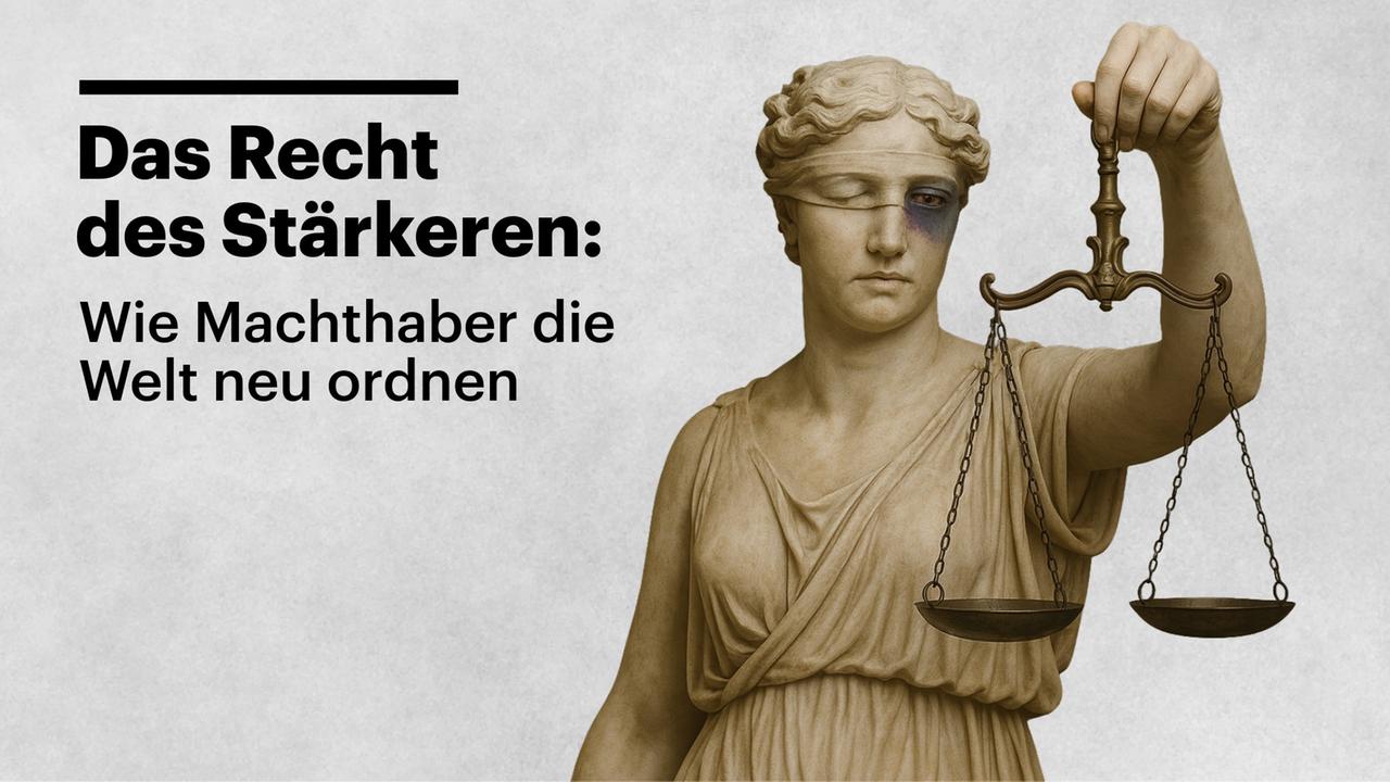 Eine Justizia hält eine Waage, rechts daneben steht: Das Recht der Stärkeren, wie Machthaber die Welt neu ordnen. Eine Justizia hält eine Waage, rechts daneben steht: Das Recht der Stärkeren, wie Machthaber die Welt neu ordnen.