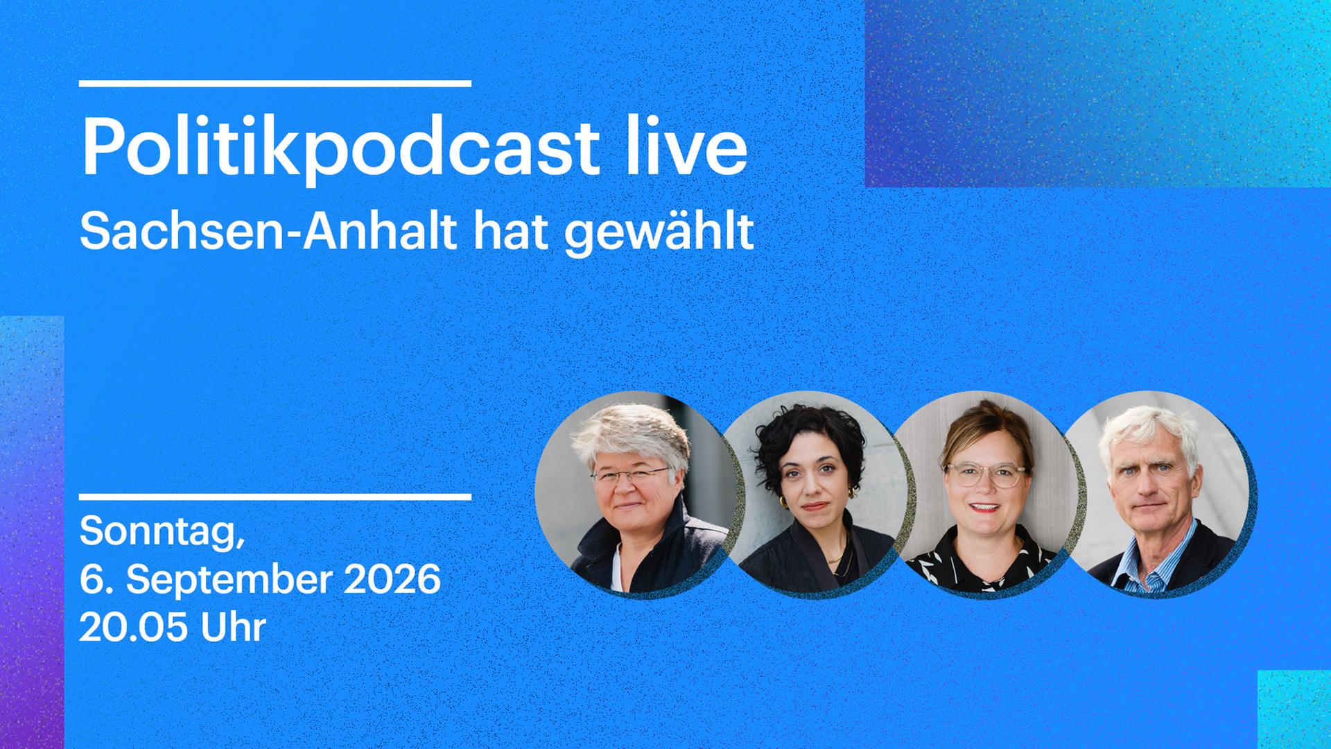 Illustration des Politikpodcasts live - Sachsen-Anhalt hat gewählt. Vor blauem Hintergrund sind die Gesichter der Gesprächsteilnehmer Friederike Sittler, Katharina Hamberger, Nadine Lindner und Frank Capellan zu sehen. Illustration des Politikpodcasts live - Sachsen-Anhalt hat gewählt. Vor blauem Hintergrund sind die Gesichter der Gesprächsteilnehmer Friederike Sittler, Katharina Hamberger, Nadine Lindner und Frank Capellan zu sehen.