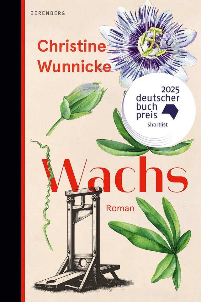 "Wachs" von Christine Wunnicke. "Wachs" von Christine Wunnicke.