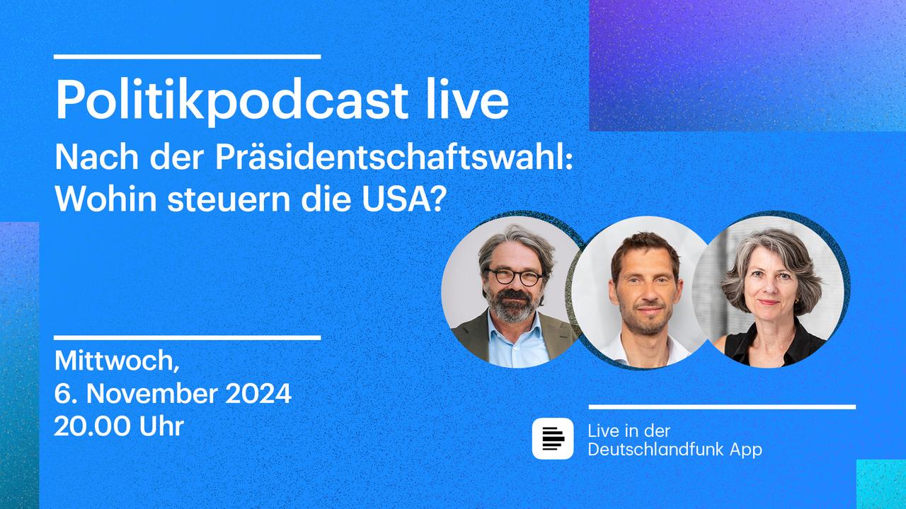 Politikpodcast live
Nach der Präsidentschaftswahl: Wohin steuern die USA?
Mittwoch,, 6. November 2024 ab 20.00 Uhr
Live in der Deutschlandfunk App.