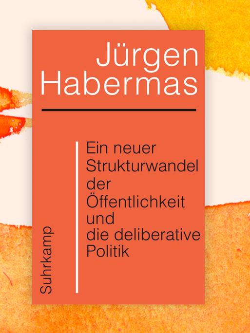 Das Cover "Neuen Strukturwandel der Öffentlichkeit und die deliberative Kritik" erscheint in schlichtem rot und ausschließlich mit dem Titel und dem Namen des Autors, Jürgen Habermas.
