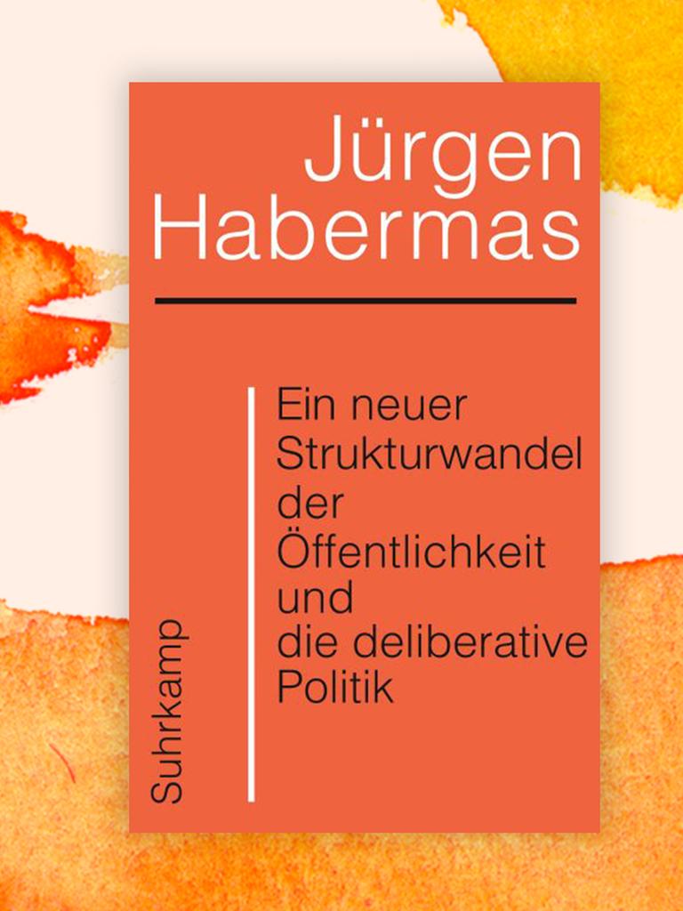 Das Cover "Neuen Strukturwandel der Öffentlichkeit und die deliberative Kritik" erscheint in schlichtem rot und ausschließlich mit dem Titel und dem Namen des Autors, Jürgen Habermas.