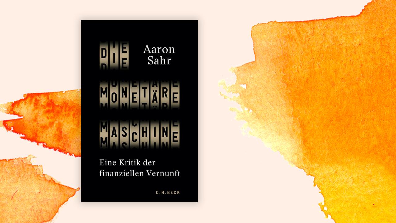 Das Cover des Buches von Aaron Sahr: "Die monetäre Maschine. Eine Kritik der finanziellen Vernunft" auf orange-weißem Grund. Auf dem Cover ist der Hintergrund schwarz, der Name des Autors steht in weißer Schrift oben, der Titel bildet sich aus den Buchstaben auf Walzen, deren Anblick an Glückspielautomaten erinnert. Das Buch findet sich auf der Sachbuchbestenliste von Deutschlandradio, ZDF und "Zeit"