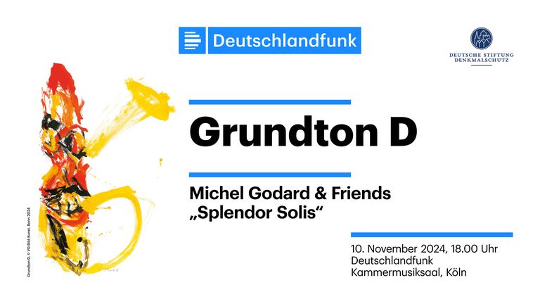 Grundton D am 10. November 2024 im Deutschlandfunk Kammermusiksaal