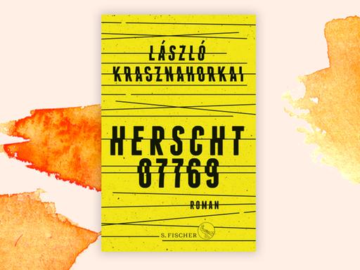 Das Cover der Novelle von Laszlo Krasznahorkai, "Herscht 07769", auf orange, weißem Grund. Das Cover der Novelle von Laszlo Krasznahorkai, "Herscht 07769", auf orange, weißem Grund.