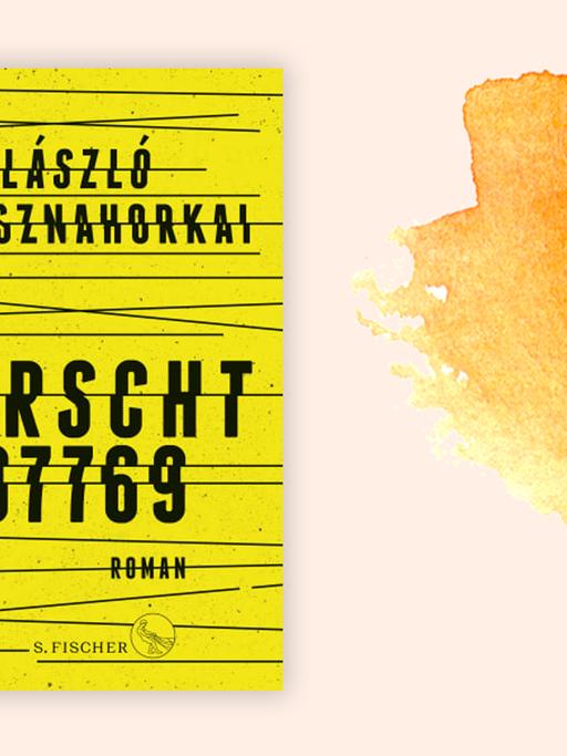 Das Cover der Novelle von Laszlo Krasznahorkai, "Herscht 07769", auf orange, weißem Grund.