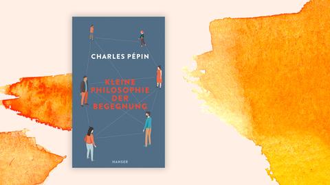 Das Cover des Buches von Charles Pépin, "Kleine Philosophie der Begegnung", auf orange-weißem Grund. Das Cover zeigt neben dem Namen des Autors und des Titels Zeichnungen von sechs Menschen, die mit Strichen netzwerkartig verbunden sind. Das Buch steht auf der Sachbuchbestenliste von Deutschlandfunk Kultur, ZDF und "Die Zeit"