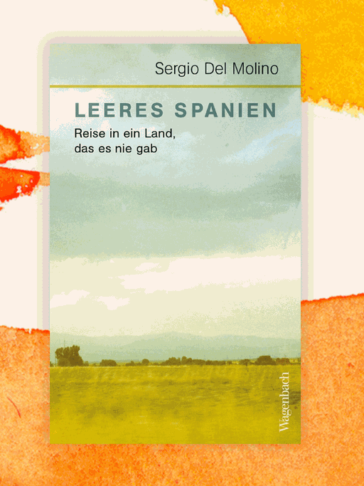 Cover von Sergio del Molinos Buch „Leeres Spanien“. Es zeigt einen weiten Himmel über einer naturnahen Landschaft.