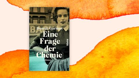 Buchcover: „Eine Frage der Chemie" von Bonnie Garmus