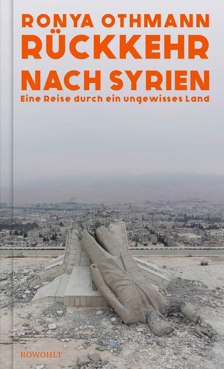 Cover des Buches "Rückkehr nach Syrien. Eine Reise durch ein ungewisses Land" von Ronya Othmann Cover des Buches "Rückkehr nach Syrien. Eine Reise durch ein ungewisses Land" von Ronya Othmann
