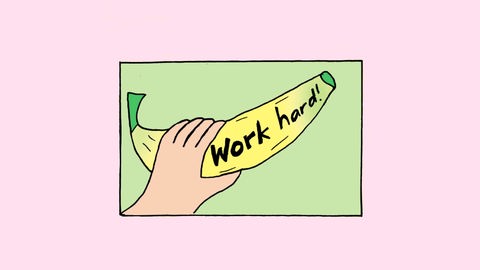 Zeichnung von Liv Strömquist: Eine Banane, auf der steht "Work hard!" Zeichnung von Liv Strömquist: Eine Banane, auf der steht "Work hard!"