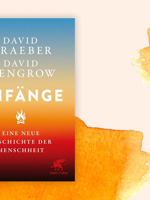 Das Cover des Buches "Anfänge" von David Graeber und David Wengrow