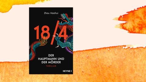 Das Cover des Krimis von Zhou Haohui, "18/4 - Der Hauptmann und der Mörder", auf orange.weißem Grund. Das Cover hat einen schwarzen Grund, in großen Lettern steht darauf in Rot "18/4", in kleineren Lettern der Name des Autors und der weitere Titel. Zudem sind ornamentartig Drachen abgebildet.