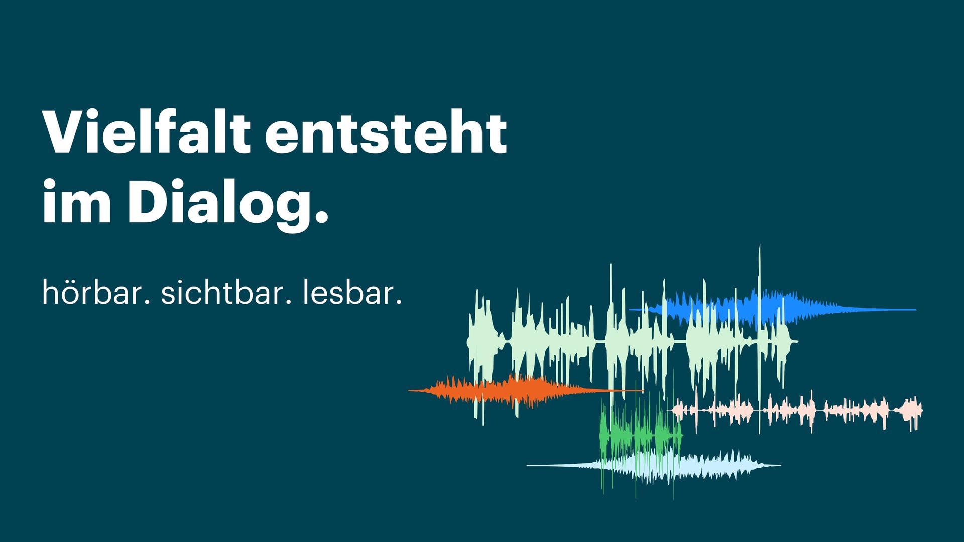 "Vielfalt entsteht im Dialog" auf dunkelgrünem Hintergrund mit farbigen Tonwellen