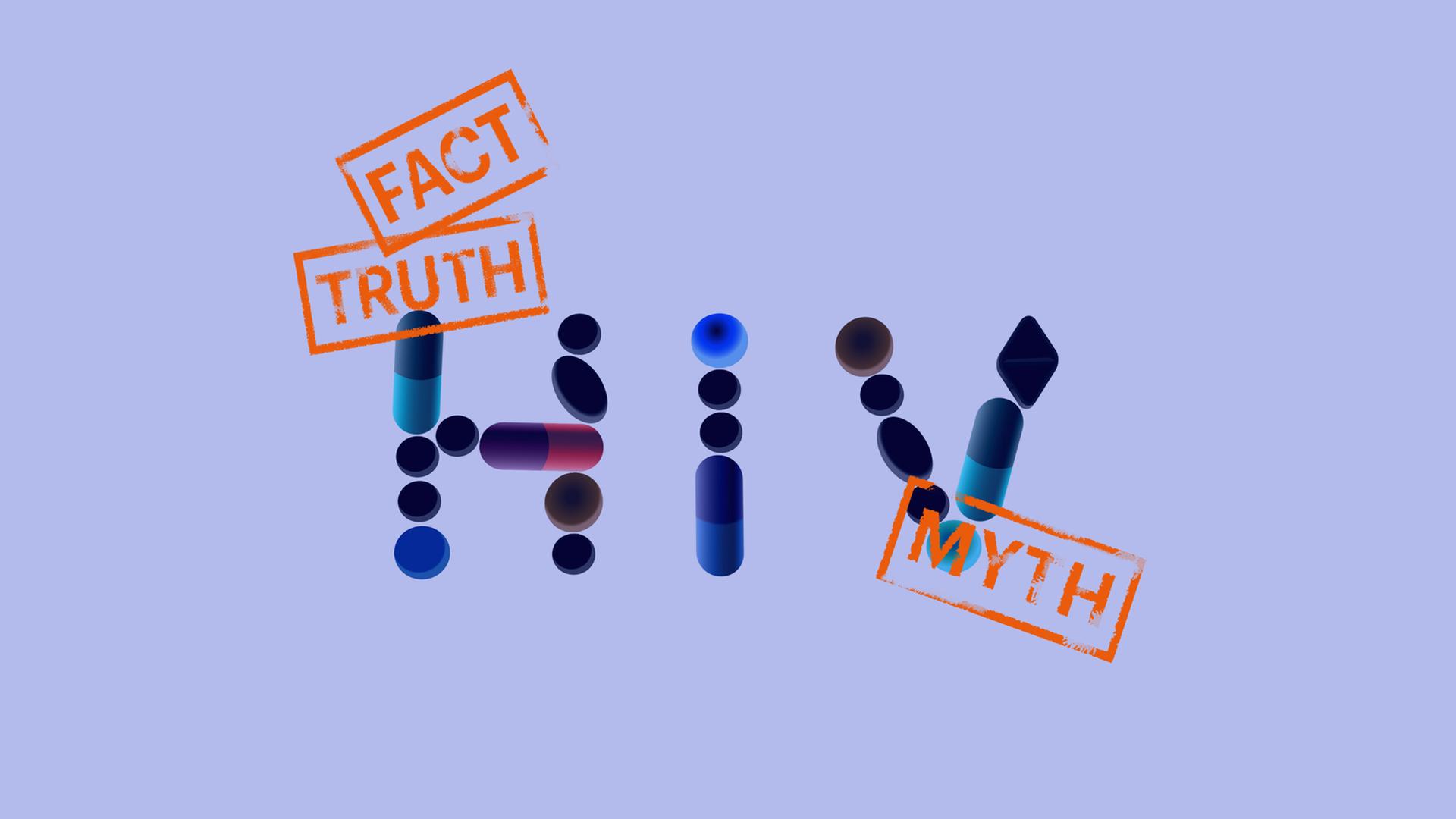 Blauer Hintergrund, zentral im Bild die Buchstaben HIV und Stempelabdrücke "Fact, Truth, Myth" - Fakten, Wahrheit, Mythen