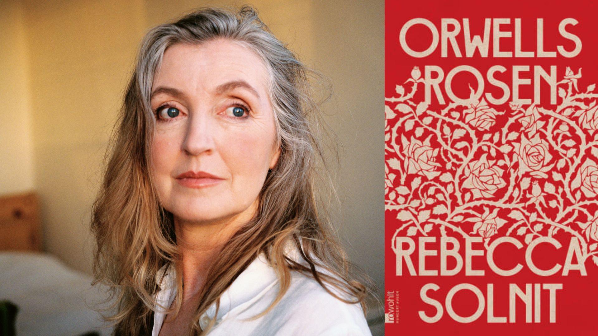 Rebecca Solnit: "Orwells Rosen"
