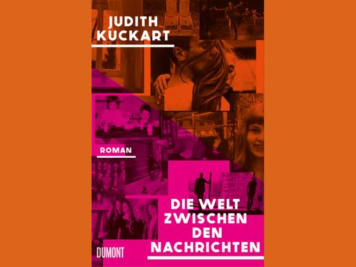 Cover des Buchs "Die Welt zwischen den Nachrichten" von Judith Kuckart