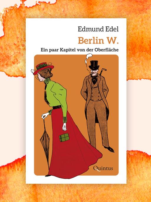 Das Cover von Edmund Edels Buch "Berlin W." vor einem orange aquarellierten Hintergrund