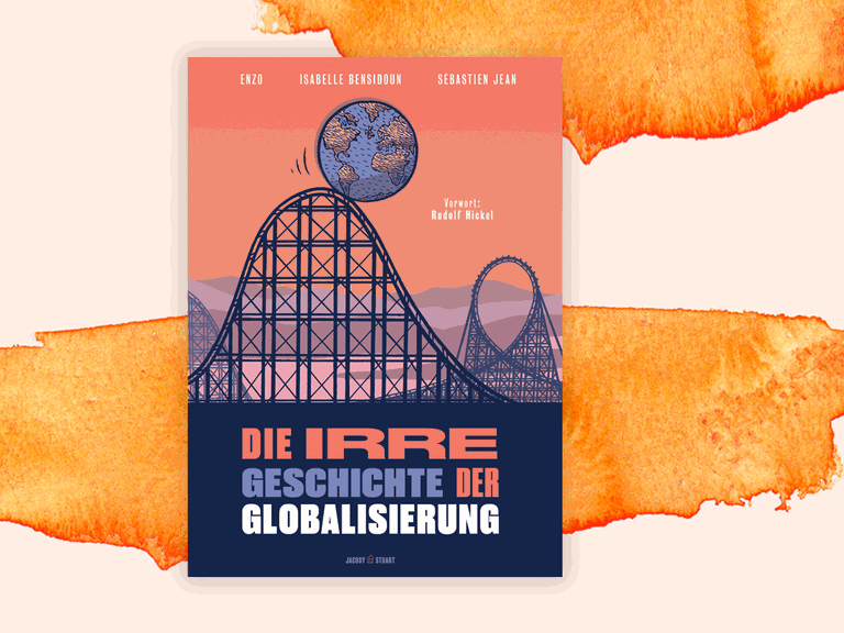 Cover des Comics “Die irre Geschichte der Globalisierung” von Enzo, Isabelle Bensidoun & Sébastien Jean vor orangefarbenem Hintergrund.