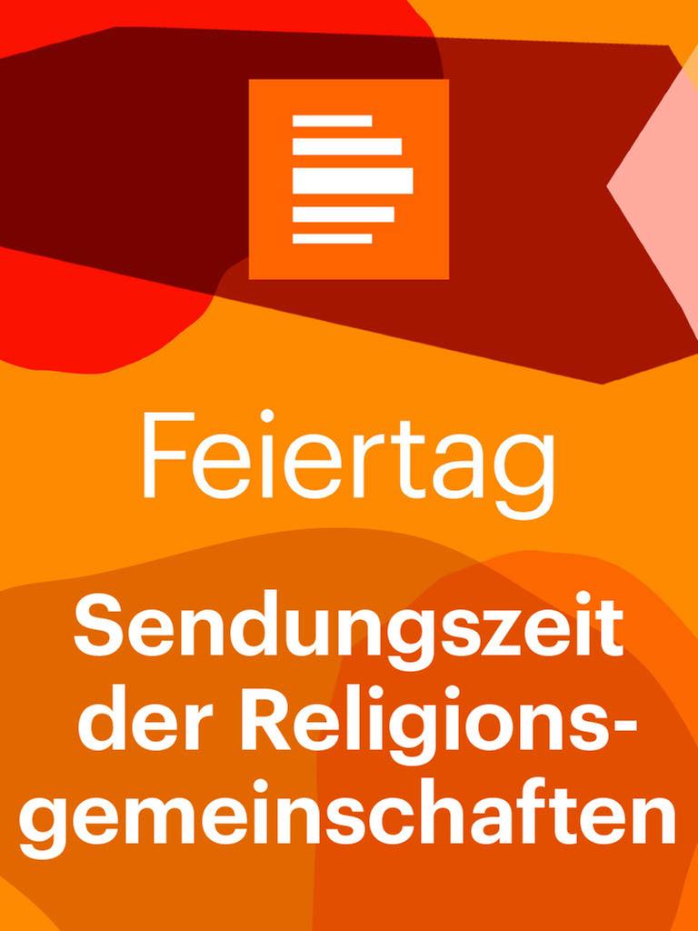 Feiertag Dlf Kultur Sendungszeit der Religionsgemeinschaften