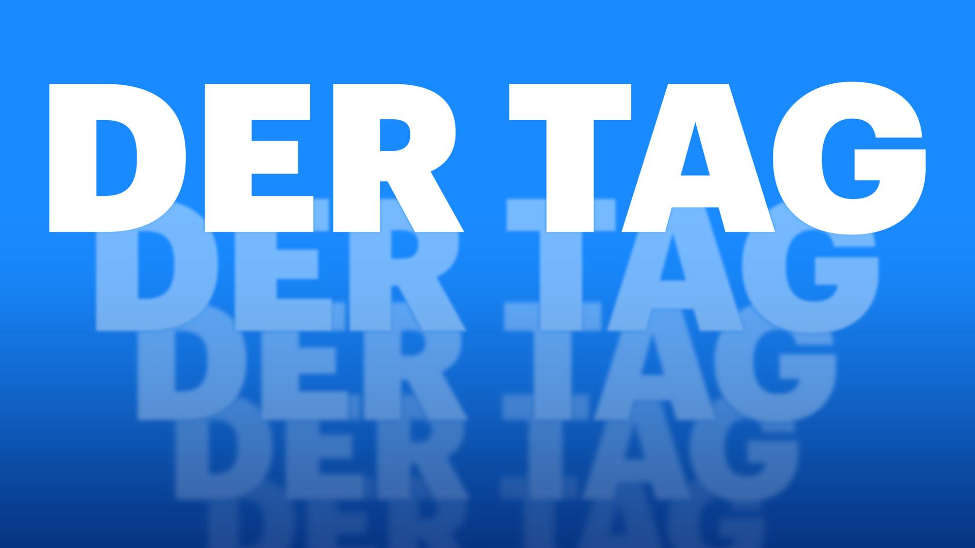 Das Podcastlogo von "Deutschlandfunk - Der Tag" zeigt den Schriftzug "Der Tag" in großen weißen Lettern vor blauem Hintergrund. Der Schriftzug wiederholt sich zwei Mal, immer kleiner im Hintergrund.