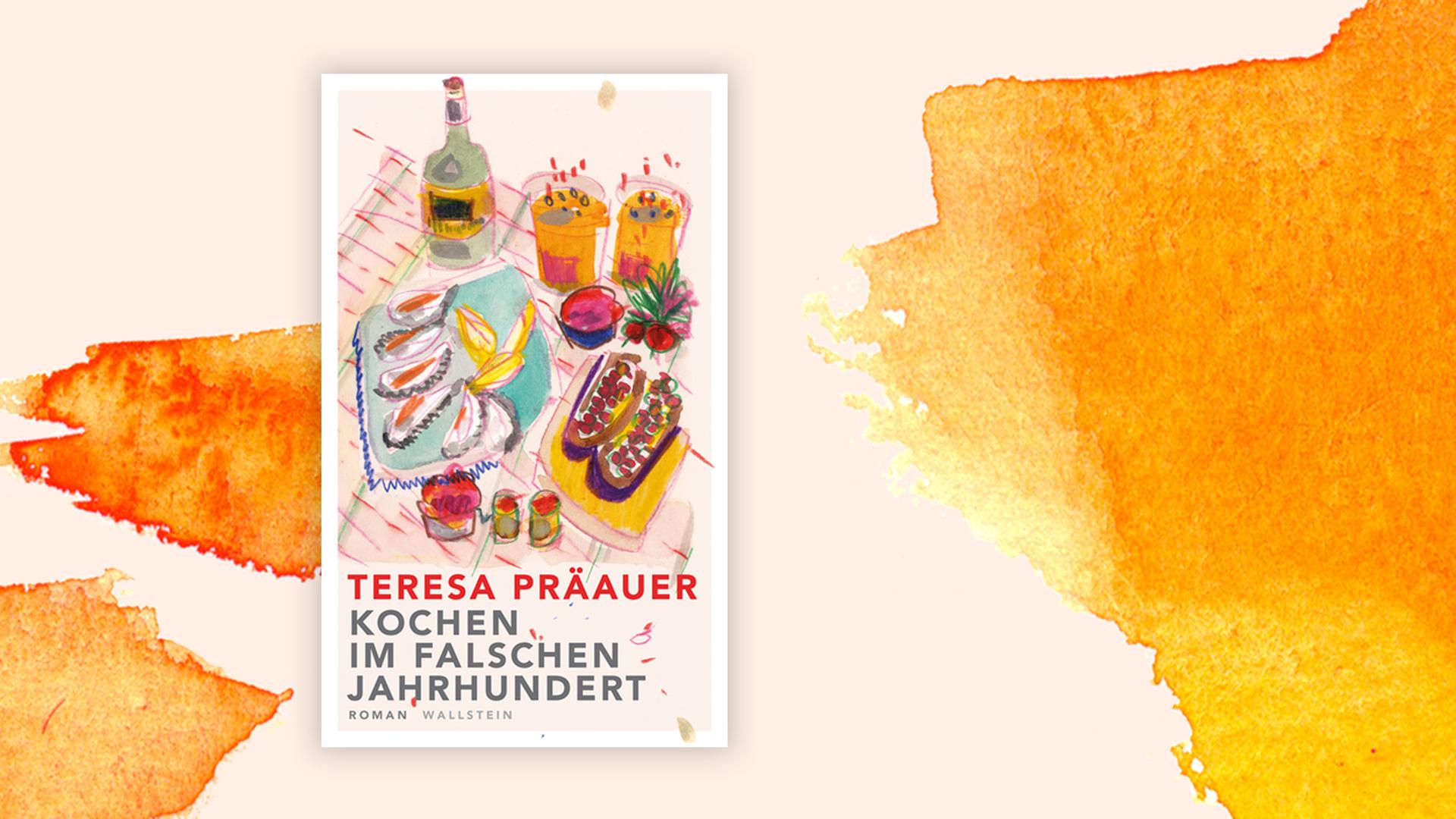 Das Buchcover "Kochen im falschen Jahrhundert" von Teresa Präauer ist vor einem grafischen Hintergrund zu sehen.