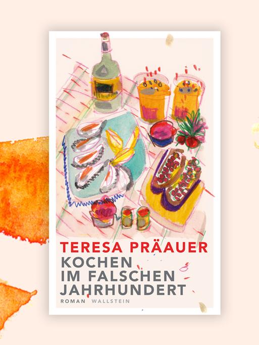 Das Buchcover "Kochen im falschen Jahrhundert" von Teresa Präauer ist vor einem grafischen Hintergrund zu sehen.