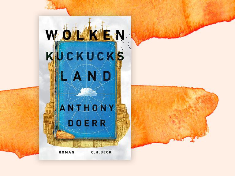 Cover von Anthony Doerrs neuem Roman "Wolkenkuckucksland"