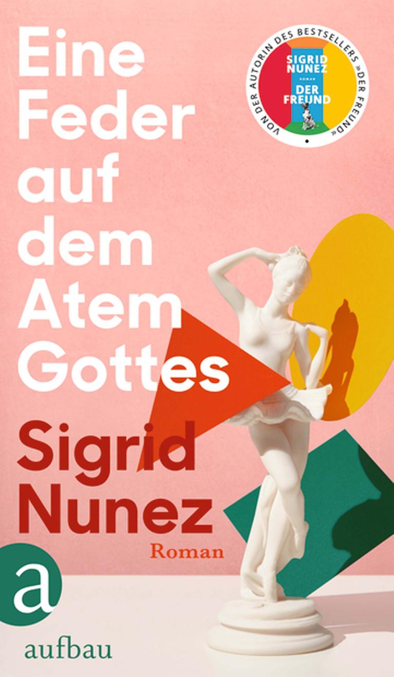 Sigrid Nunez' Buch "Eine Feder auf dem Atem Gottes": Das Buchcover zeigt die kleine Gipsfigur einer Frau umgeben von verschiedenfarbigen geometrischen Figuren.
