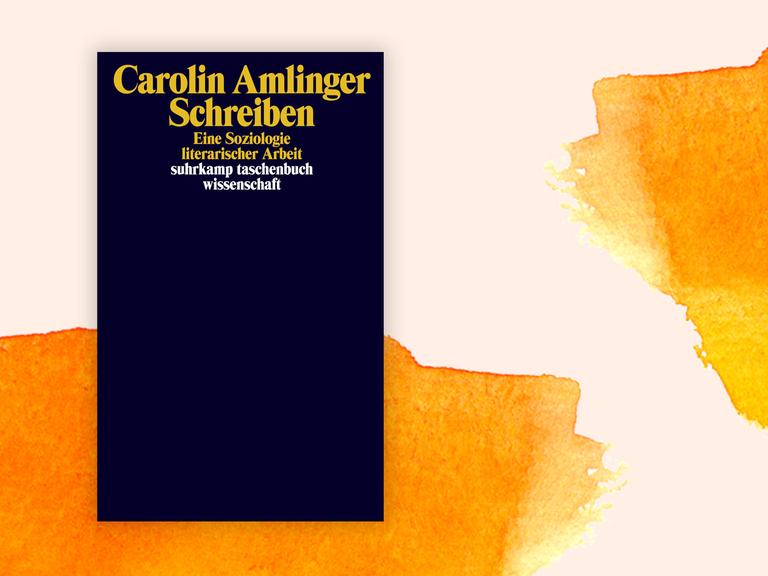 Das Cover des Buches "Schreiben. Eine Soziologie literarische Arbeit" von Carolin Amlinger auf grafischem Hintergrund.