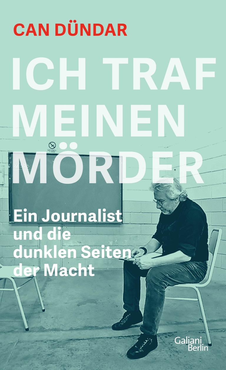 Buchcover "Ich traf meinen Mörder. Ein Journalist und die dunklen Seiten der Macht" von Can Dündar