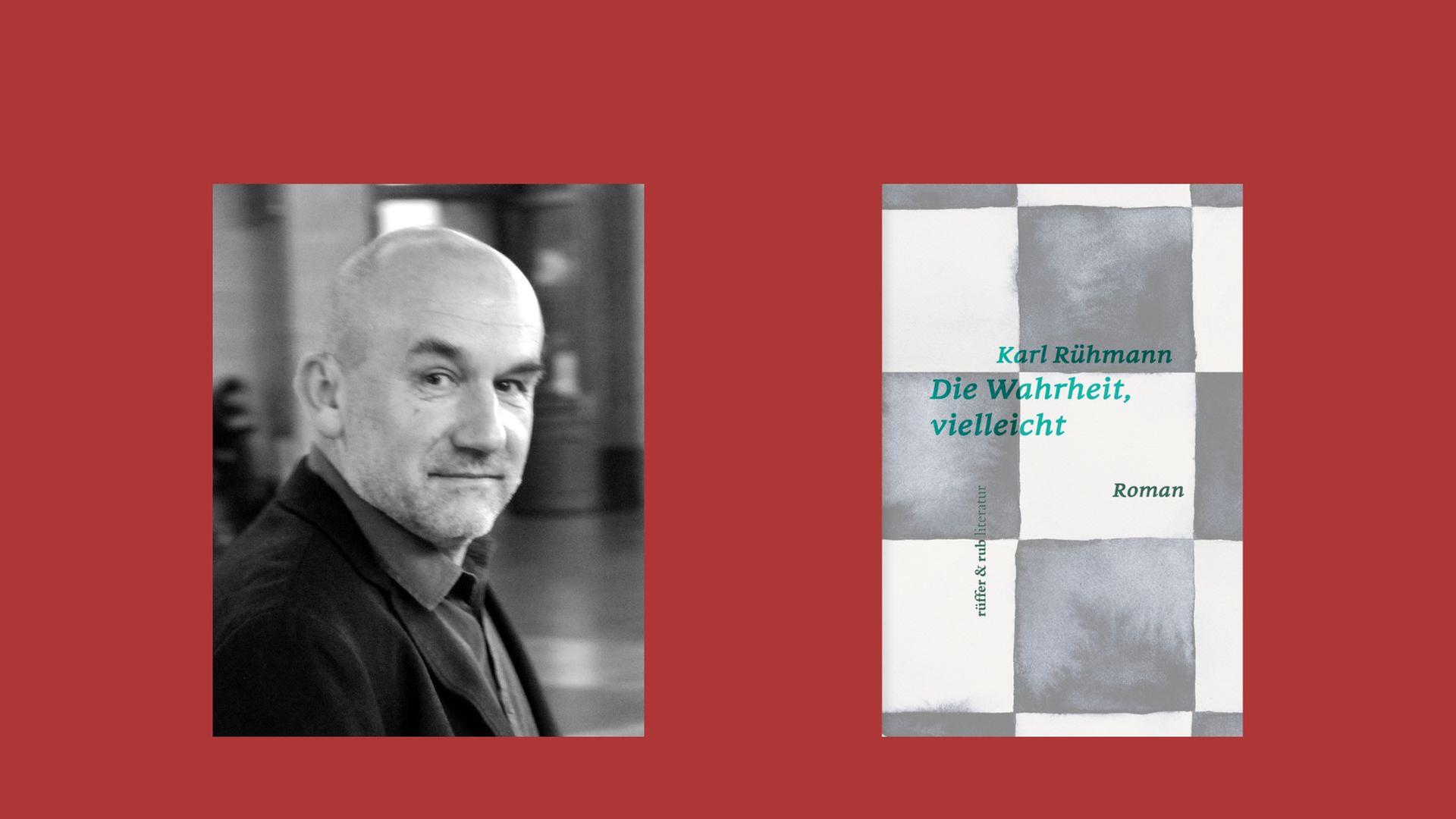Karl Rühmann: "Die Wahrheit, vielleicht"
Zu sehen sind der Autor und das Buchcover