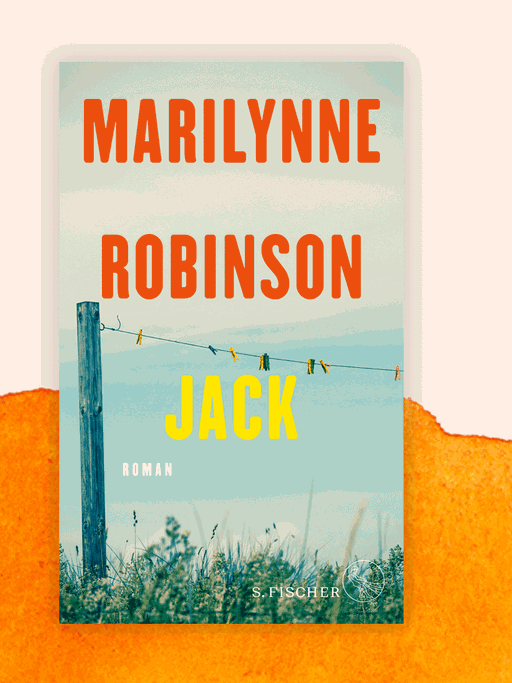 Das Cover von Marilynne Robinsons Roman "Jack" zeigt einen Weidezaun, an dem Wäscheklammern hängen.