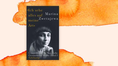 Cover der bei Suhrkamp veröffentlichten Notizbücher der russischen Dichterin Marina Zwetajewa. Zu sehen ist das Porträt einer Frau in mittleren Jahren mit Pagenschnitt. 