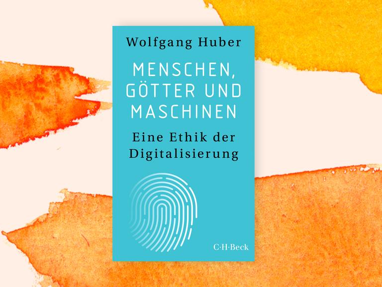 Cover des Buches "Menschen, Götter und Maschinen" von Wolfgang Huber. Auf türkisfarbenem Untergrund ist unter dem Titel ein stilisierter Fingerabdruck zu sehen. 