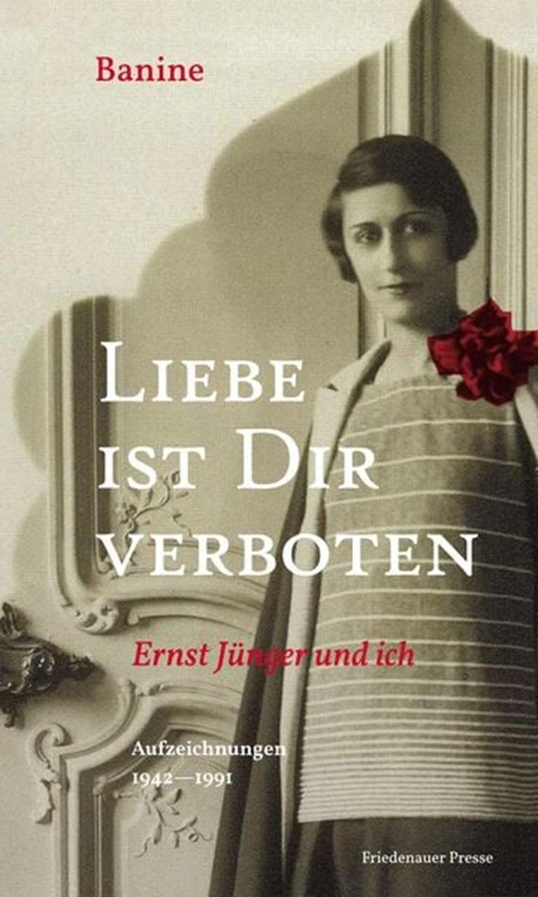 Buchcover von  „Liebe ist Dir verboten. Ernst Jünger und ich“ von Banine: Zu sehen ist eine Foto von der Autorin in Schwarz-Weiß.