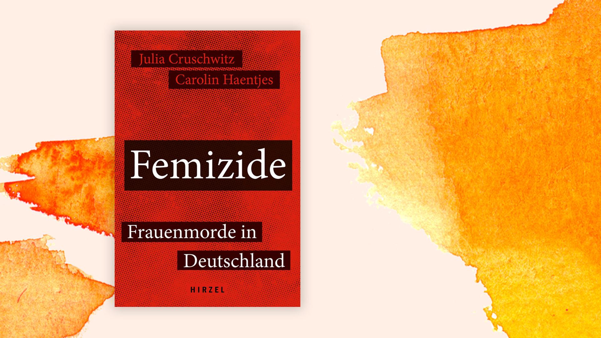 Cruschwitz und Haentjes: „Femizide“ - Wie sich Frauenmorde verhindern ...