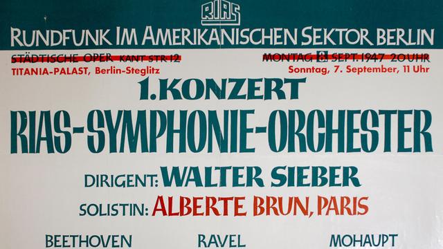Plakat für ein Konzert in der Städtischen Oper Berlin 1947: "1. Konzert RIAS-Symphonie-Orchester, Dirigent: Walter Sieber, Solistin: Alberte Brun, Paris"