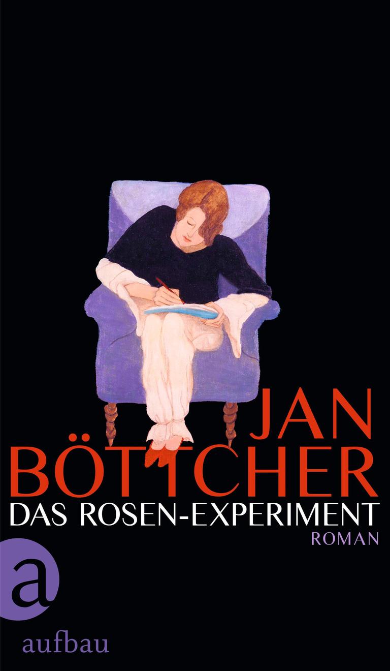 Auf dem Cover von "Das Rosen-Experiment" ist eine gemalte Frauenfigur in einem Sessel sitzend zu sehen, während sie in ein Notizbuch schreibt. Darunter der Buchtitel und der Autorenname.
