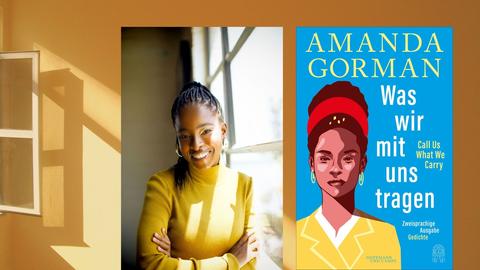 Amanda Gorman: "Was wir mit uns tragen"