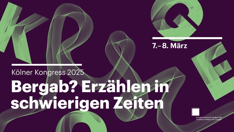 Kölner Kongress 2025: Bergab? Erzählen in schwierigen Zeiten. (7. bis 8. März 2025)