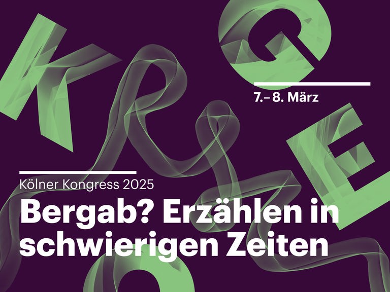 Kölner Kongress 2025: Bergab? Erzählen in schwierigen Zeiten. (7. bis 8. März 2025)