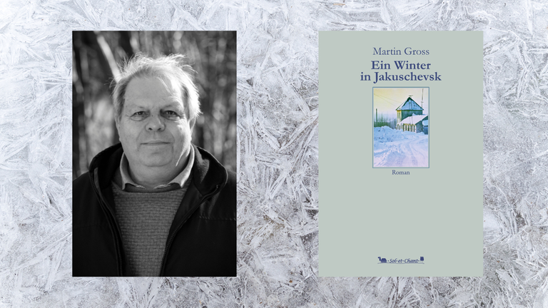 Martin Gross: "Ein Winter in Jakuschevsk"